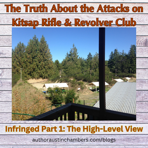 Infringed: Part 1 The Truth Behind the Attacks on Kitsap Rifle & Revolver Club