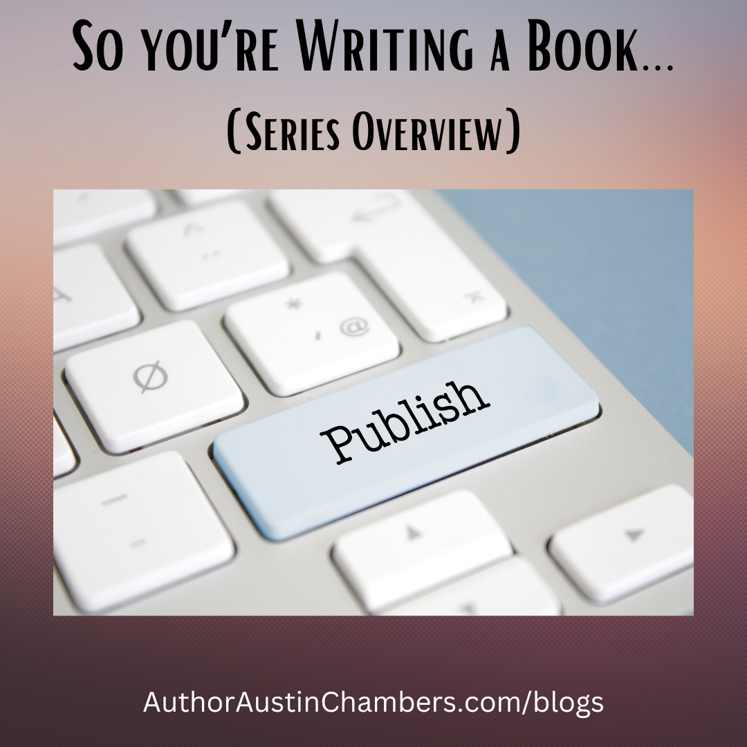 So You Wrote a Book, Part 2: Series Overview
