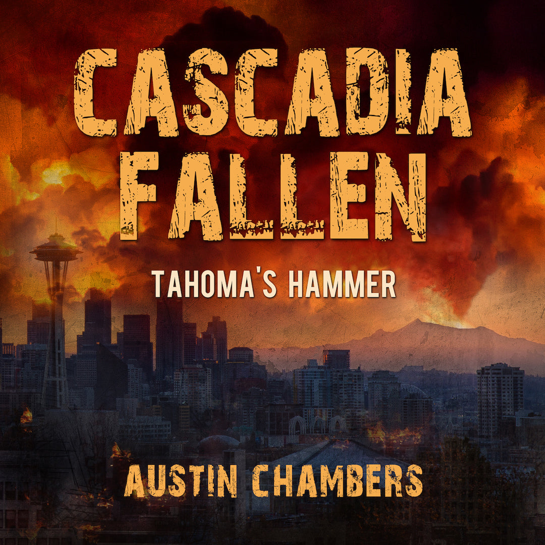 Cascadia Fallen: Tahoma’s Hammer (A Pre-Apocalypse Disaster Thriller)